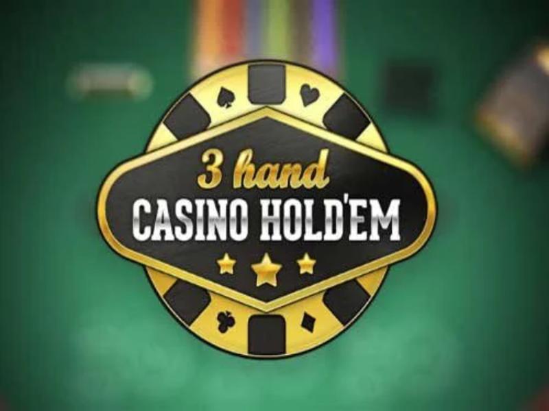 3-Hand Casino Hold’em là gì? Đánh giá game cược mới nhất hiện nay