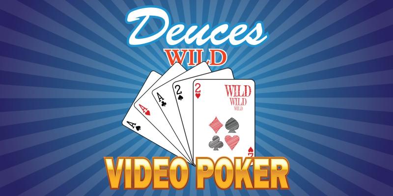 Deuces Wild là gì?