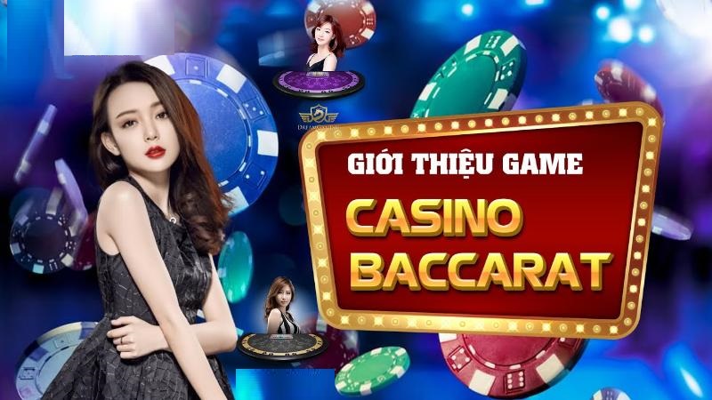 Giới thiệu về Baccarat Casino ảo